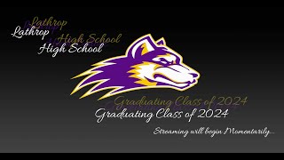 Lathrop Class of 2024 Commencement Ceremony [upl. by Lavine424]