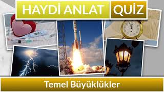 Haydi Anlat Quiz  Fizik Temel Büyüklükler [upl. by Harihs76]