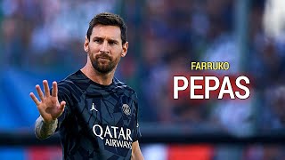 Lionel Messi ▶ Farruko  Pepas ● Overall Skills amp Goals [upl. by Wordoow]