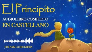 El Principito  Audiolibro completo en Castellano  Narrado con imágenes y voz humana [upl. by Gniy]