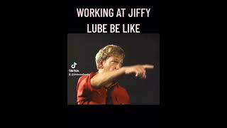 Working at Jiffy Lube be like [upl. by Jaquith]