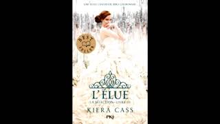 LA SELECTION 3  LELUE  KIERA CASS  LIVRE AUDIO [upl. by Idid]