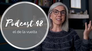 Podcast 48 – el de la vuelta [upl. by Adalbert349]