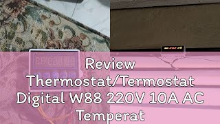 Review ThermostatTermostat Digital W88 220V 10A AC Temperature Controller [upl. by Alard]