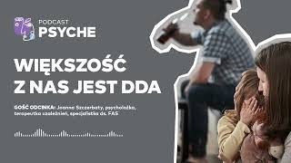 quot90 proc z nas jest DDA lub DDDquot Toniemy w alkoholu psyche podcast [upl. by Balac]