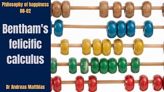 Happiness 0802 Benthams felicific calculus [upl. by Tymes]