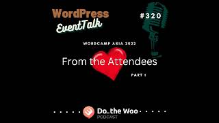 What the WordPress Community Loved About WordCamp Asia Part 1 [upl. by Eelta]