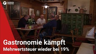 Mehrwertsteuer wieder bei 19 Gastronomie hat stark zu kämpfen [upl. by Jansen]