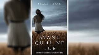 Avant quil ne tue par Blake Pierce  Livres Audio Gratuit Complet [upl. by Nodnil]