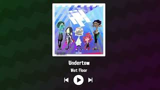 Wet Floor  Undertow [upl. by Enymzaj]