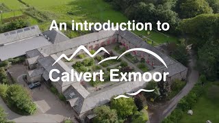 Introduction to Calvert Exmoor [upl. by Enilarak]