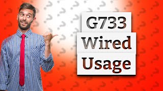 Can you use G733 wired [upl. by Mcgee70]