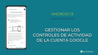 Gestionar los Controles de Actividad de la Cuenta Google Android 13 [upl. by Lamaj296]