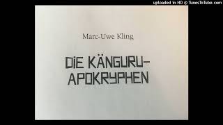 MarcUwe Kling Die KänguruApokryphen  Vorgespräch gelesen von Marc Mann [upl. by Harden668]