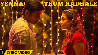 Naanum Rowdy Dhaan  Yennai Maatrum Kadhale  Lyric Video  Sid Sriram Anirudh  Vignesh Shivan [upl. by Enyaj970]