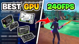 The BEST Graphics Cards For Fortnite 240 FPS [upl. by Ennyrb]