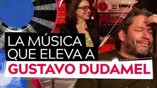 LA MÚSICA QUE ELEVA A GUSTAVO DUDAMEL 🎶 En La Rocolera con Eloísa Maturén [upl. by Latea71]