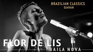 Baila Nova  Flor De Lis  Djavan [upl. by Cathi]