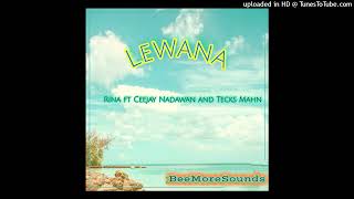 Rina ft Ceejay Nadawan and Tecks Mahn LEWANA [upl. by Macegan]