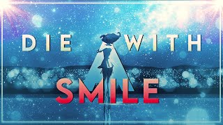 Die With A Smile AMV [upl. by Noiroc]