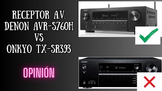 Receptor DENON AVRS760H VS ONKYO TXSR393  UNBOXING y OPINIÓN [upl. by Akerley]