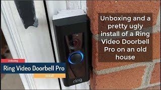 Ring Video Doorbell Pro unbox and install on an older home [upl. by Yreva190]