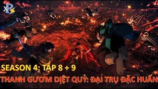 Review Anime  Kimetsu No Yaiba Season 4 Tập 8  9  Thanh Gươm Diệt Quỷ Phần 4 Tập 8  9  Muzan [upl. by Yttel114]