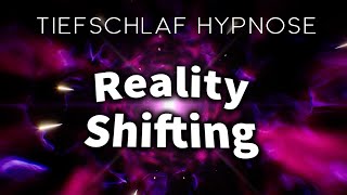 Erschaffe Dir Deine Realität Reality Shifting Hypnose für Manifestation [upl. by Yoshi]