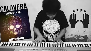 Hardwell amp KURA  Calavera Hasit Nanda Piano Cover [upl. by Bremen]