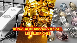 10 PAYS AFRICAINS AU SOUSSOL LES PLUS RICHES  DavidFaitDesTops [upl. by Malas762]