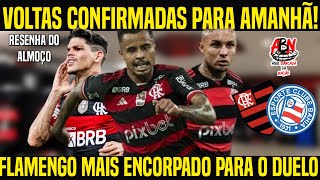 964 VOLTAS CONFIRMADAS PRA AMANHÃƒ  FLAMENGO MAIS ENCORPADO NO DUELO PELA LIDERANÃ‡A ðŸ”´âš«ï¸ [upl. by Penny964]