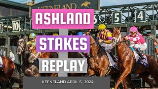 2024 ASHLAND STAKES REPLAY [upl. by Uyerta134]