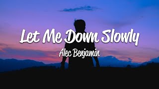 Alec Benjamin  Let Me Down Slowly Lyrics [upl. by Nairadal]