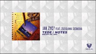 Tede  Notes  03  Jak Żyć  feat Zdzislawa Sośnicka  2004 [upl. by Ingaborg399]