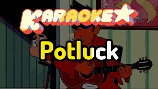 Potluck  Steven Universe Karaoke [upl. by Booth]