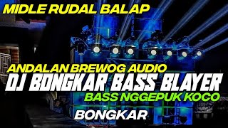 DJ BONGKAR PARTY BASS BLAYER ANDALAN BREWOG TERBARU BY HKS PROJECT [upl. by Ellehsor662]