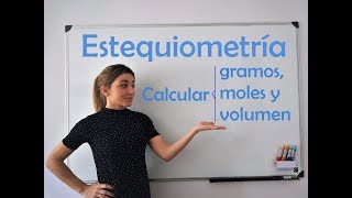 ESTEQUIOMETRÍA Cálculo de gramos moles y volúmenes [upl. by Nogaem]