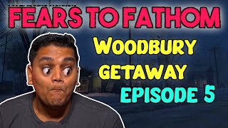 FEARS TO FATHOM EPISODE 5  Woodbury Getaway [upl. by Rondon]