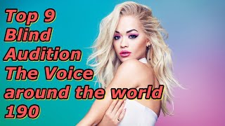 Top 9 Blind Audition The Voice around the world 190 [upl. by Eeslek]