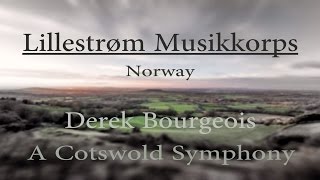 A Cotswold Symphony Derek Bourgeois  Lillestrøm Musikkorps [upl. by Sklar]