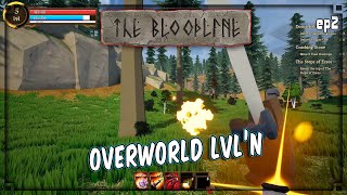 The Bloodline  ep2 OverWorld Lvln  Survival  Crafting  Build [upl. by Madriene153]