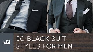 50 Black Suit Styles For Men  Male Fashion [upl. by Uriisa748]