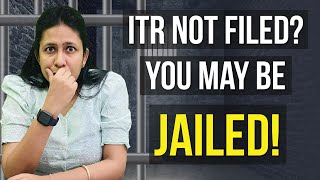 ITR Applicable on You But You didnt File  Jail on not Filing ITR on Time  CA Neha Gupta [upl. by Nyrraf]