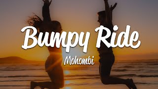 Mohombi  Bumpy Ride Lyrics [upl. by Moberg]