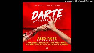 Darte Remix Full Version Alex Rose Ft Myke Towers Casper Ñengo flow Bryant Myers Noriel y M [upl. by Leonor]