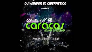 Caracas De Noche Yustin NR Prod By Dj pelon amp Dj Pipo [upl. by Borries]