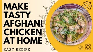 Easy Afghani Chicken Recipe  creamy Afghani gravy  Afghani Chicken [upl. by Llewen985]