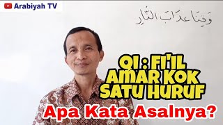 Sharaf 92  Qi  Fiil Amar Kok Satu Huruf Apa Kata Asalnya [upl. by Gery]