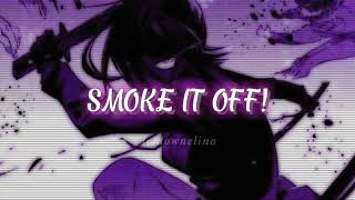 Lumi Athena  SMOKE IT OFF Slowed  reverb to perfection  TikTok version [upl. by Siroval615]