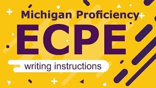 Michigan Proficiency  ECPE Writing Instructions ECPEC2 [upl. by Nonaihr]